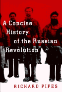 A Concise History of the Russian Revolution
