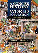 A Concise History of World Population - Livi-Bacci, Massimo