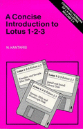 A Concise Introduction to Lotus 1-2-3 - Kantaris, Noel