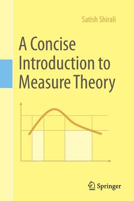 A Concise Introduction to Measure Theory - Shirali, Satish