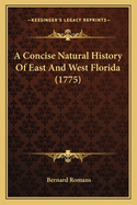 A Concise Natural History of East and West Florida (1775)