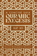 A Concise Shi'a Qur'anic Exegesis: Juz' 30