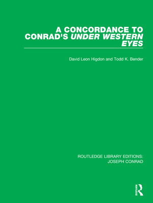 A Concordance to Conrad's Under Western Eyes - Higdon, David Leon, and Bender, Todd K