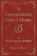A Confederate Girl's Diary (Classic Reprint)