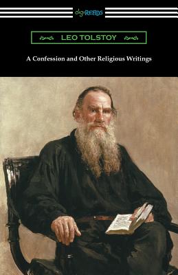 A Confession and Other Religious Writings - Tolstoy, Leo