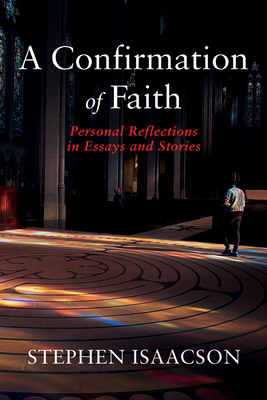 A Confirmation of Faith - Isaacson, Stephen