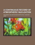 A Continuous Record of Atmospheric Nucleation