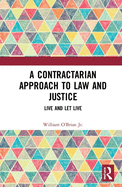 A Contractarian Approach to Law and Justice: Live and Let Live