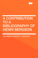 A Contribution to a Bibliography of Henri Bergson