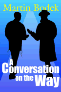 A Conversation on the Way