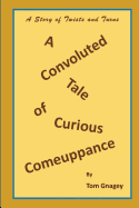 A Convoluted Tale of Curious Comeuppance