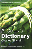 A Cook's Dictionary: International Food and Cooking Terms from A to Z