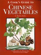 A Cook's Guide to Chinese Vegetables - Dahlen, Martha