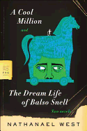 A Cool Million and the Dream Life of Balso Snell: Two Novels