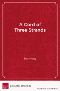 A Cord of Three Strands: A New Approach to Parent Engagement in Schools