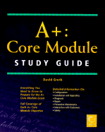 A+ Core Module Study Guide - Groth, David, and Groth, D