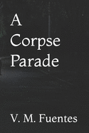 A Corpse Parade