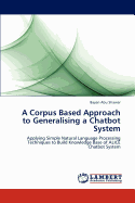 A Corpus Based Approach to Generalising a Chatbot System