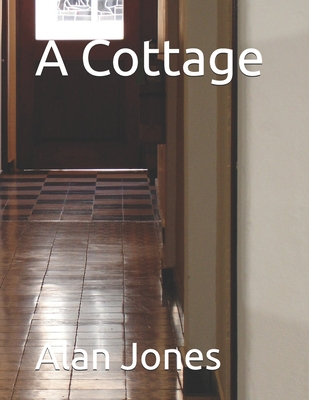 A Cottage - Jones, Alan G