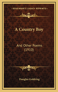 A Country Boy: And Other Poems (1910)