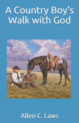 A Country Boy's Walk with God - Williams, Jerry, and Laws, Allen C