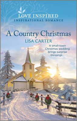 A Country Christmas: An Uplifting Inspirational Romance - Carter, Lisa