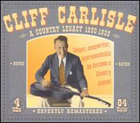 A Country Legacy: 1930-1939 - Cliff Carlisle