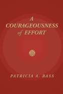 A Courageousness of Effort