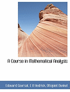 A Course in Mathematical Analysis - Goursat, Edouard