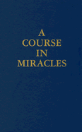 A Course in Miracles - Schucman, Helen