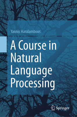 A Course in Natural Language Processing - Haralambous, Yannis