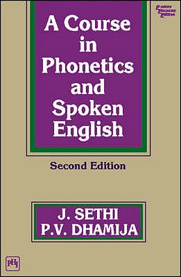 A Course in Phonetics and Spoken English - Sethi, Dhamija