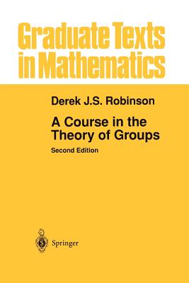 A Course in the Theory of Groups - Robinson, Derek J.S.