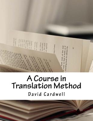 A Course in Translation Method - Cardwell, David