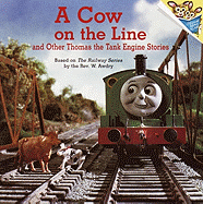 A Cow on the Line: And Other Thomas the Tank Engine Stories