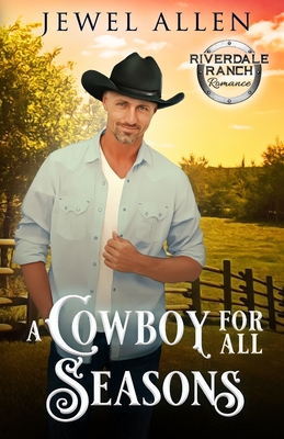 A Cowboy for All Seasons - Allen, Jewel