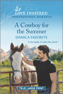 A Cowboy for the Summer: An Uplifting Inspirational Romance