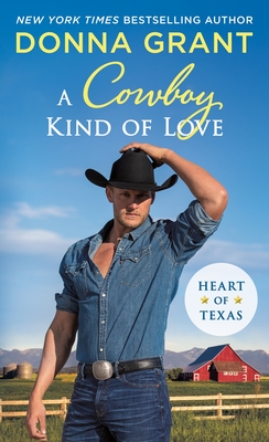 A Cowboy Kind of Love: Heart of Texas - Grant, Donna