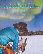 A Cowboy's Christmas Gift: The Legend of Aurora Borealis