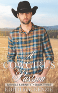 A cowgirl's passion: A clean and wholesome contemporary cowboy romance novella