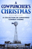 A Cowpuncher's Christmas: A Collection of Christmas Cowboy Poems