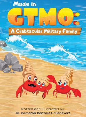 A Crabtacular Military Family - Gonzales-Chenevert, and Chenevert, Michael (Editor)