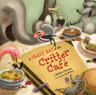 A Crazy Day at the Critter Cafe