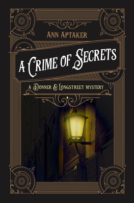 A Crime of Secrets - Aptaker, Ann