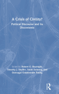 A Crisis of Civility?: Political Discourse and Its Discontents