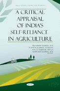 A Critical Appraisal of India's Self-Reliance in Agriculture