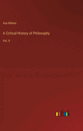 A Critical History of Philosophy: Vol. II