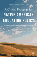 A Critical Pedagogy for Native American Education Policy: Habermas, Freire, and Emancipatory Education