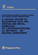 A Critical Review of Equilibrium Data for Proton and Metal Complexes of 1,10-Phenanthroline, 2,2'-Bipyridyl, and Related Compounds