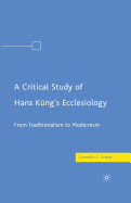 A Critical Study of Hans Kung's Ecclesiology: From Traditionalism to Modernism